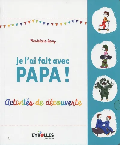 Visuel de Je l'ai fait avec papa !