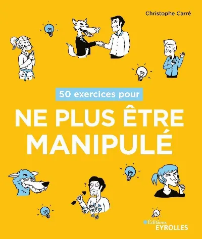 Visuel de 50 exercices pour ne plus être manipulé