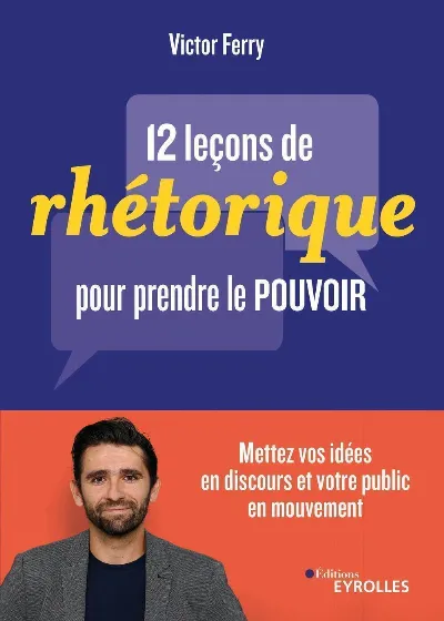 Visuel de 12 leçons de rhétorique pour prendre le pouvoir