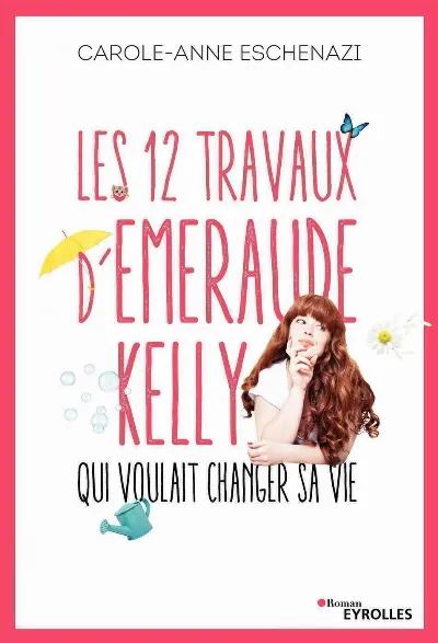 Visuel de Les 12 travaux d'Émeraude Kelly qui voulait changer sa vie