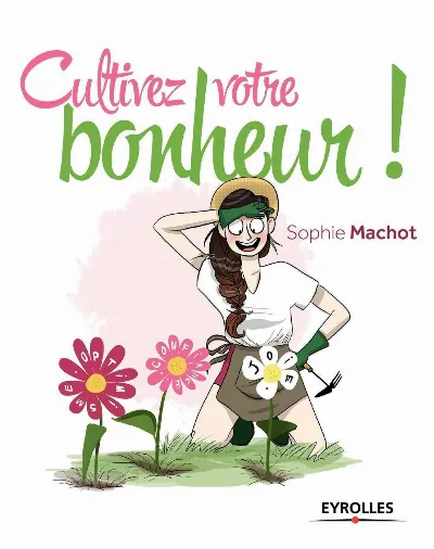 Visuel de Cultivez votre bonheur !