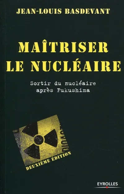 Visuel de Maîtriser le nucléaire