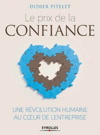 Visuel de Le prix de la confiance : une révolution humaine au coeur de l'entreprise