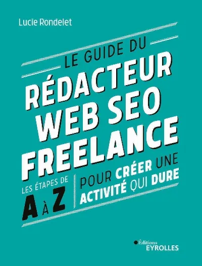 Visuel de Le guide du rédacteur Web SEO freelance