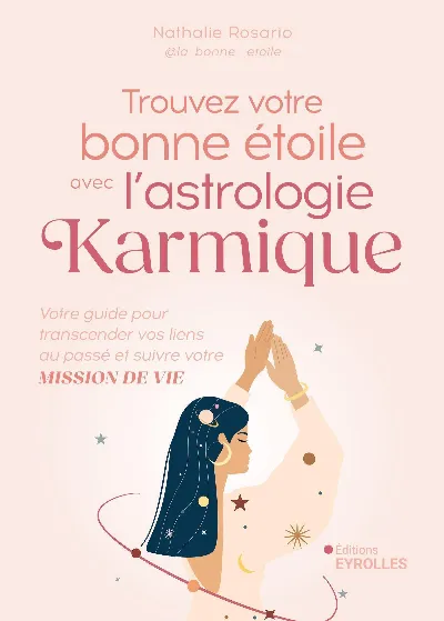 Visuel de Trouvez votre bonne étoile avec l'astrologie karmique