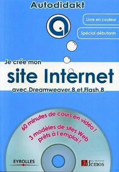 Visuel de Je crée mon site Internet avec Dreamweaver 8 et Flash 8