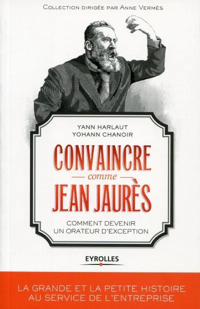 Visuel de Convaincre comme Jean Jaurès