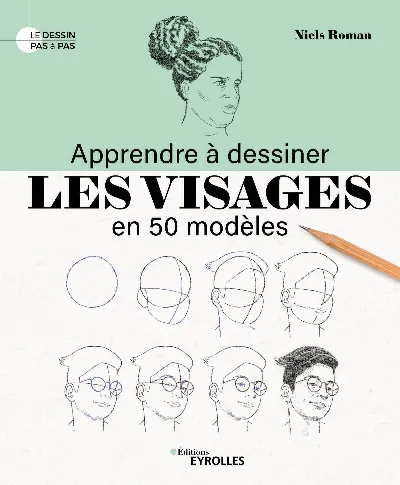 Visuel de Apprendre à dessiner les visages en 50 modèles