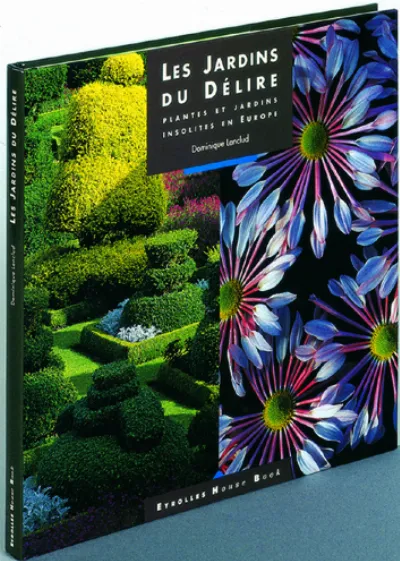 Visuel de Les jardins du délire