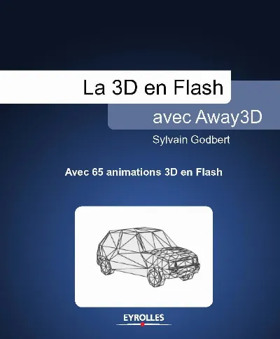 Visuel de La 3D en Flash avec Away3D