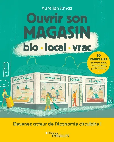 Visuel de Ouvrir son magasin bio, local, vrac