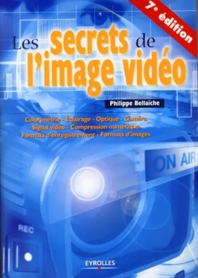 Visuel de Les secrets de l'image vidéo