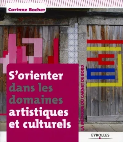 Visuel de S'orienter dans les domaines artistiques et culturels