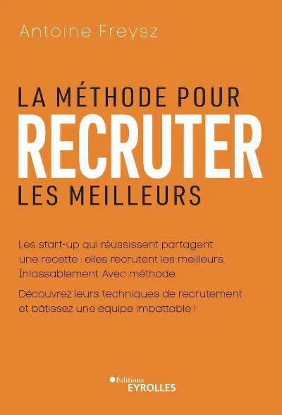 Visuel de La méthode pour recruter les meilleurs