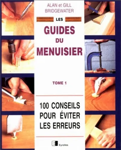 Visuel de Les guides du menuisier - Tome 1