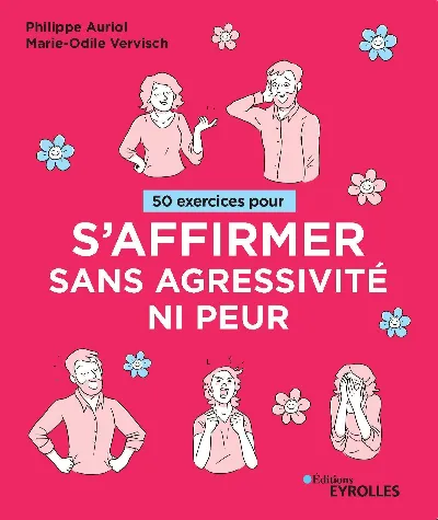 Visuel de 50 exercices pour s'affirmer sans agressivité ni peur