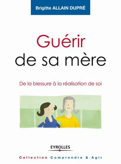 Visuel de Guérir de sa mère