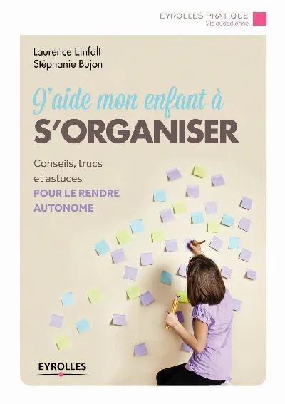 Visuel de J'aide mon enfant à s'organiser