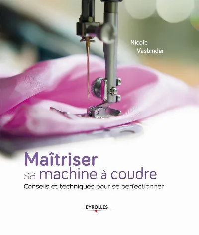Visuel de Maîtriser sa machine à coudre