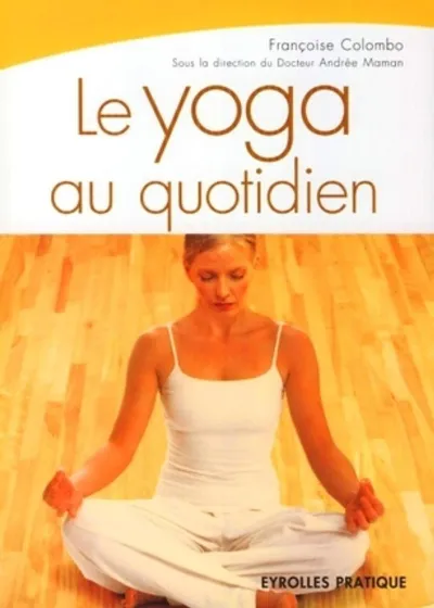 Visuel de Le yoga au quotidien