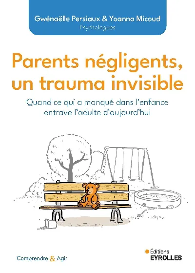 Visuel de Parents négligents, un trauma invisible