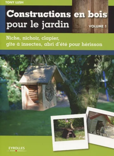 Visuel de Constructions en bois pour le jardin - Volume 1