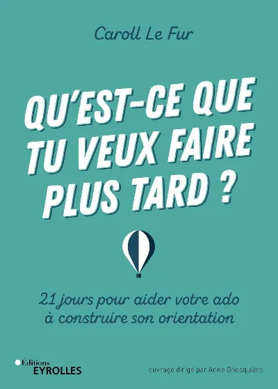 Visuel de Qu'est-ce que tu veux faire plus tard ?