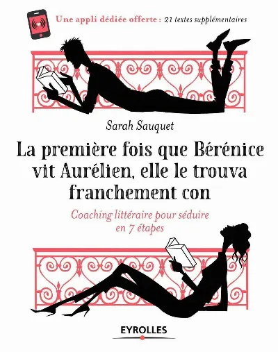 Visuel de La première fois que Bérénice vit Aurélien elle le trouva franchement con