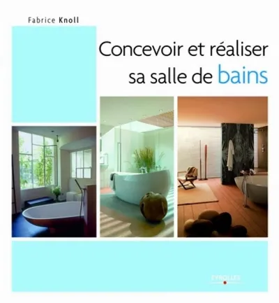 Visuel de Concevoir et réaliser sa salle de bains