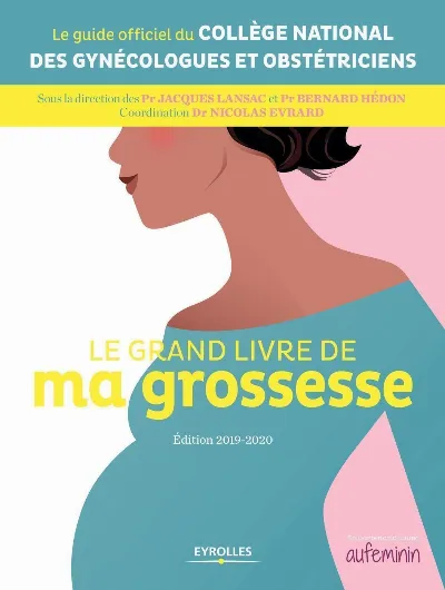 Visuel de Le grand livre de ma grossesse - Édition 2019-2020