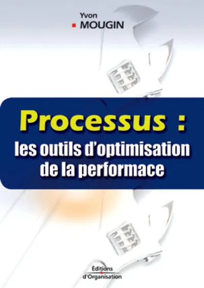 Visuel de Processus : les outils d'optimisation de la performance