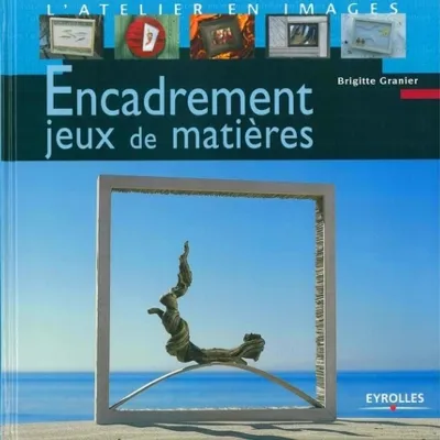 Visuel de Encadrement : jeux de matières