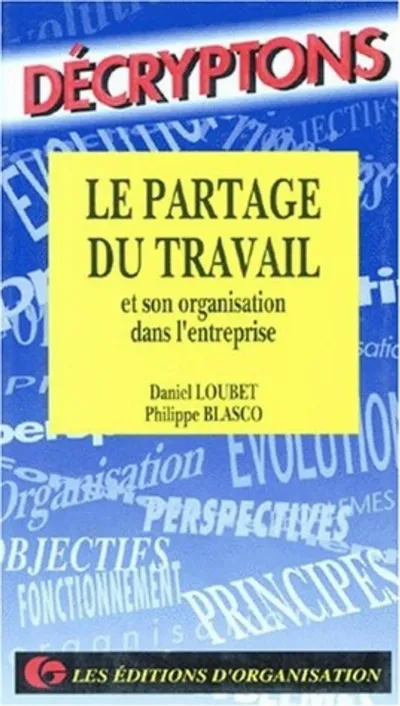 Visuel de Le Partage Du Travail Organ Entreprise