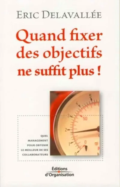 Visuel de Quand fixer des objectifs ne suffit plus !