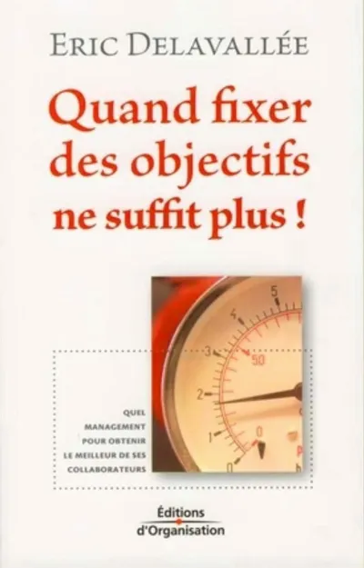Visuel de Quand fixer des objectifs ne suffit plus !