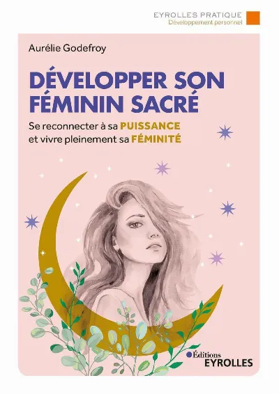 Visuel de Développer son féminin sacré