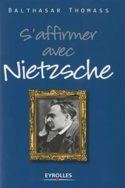 Visuel de S'affirmer avec Nietzsche