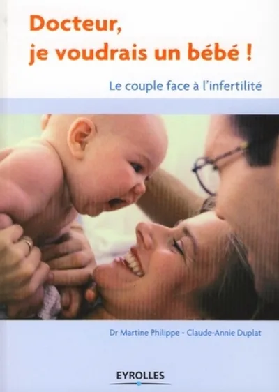 Visuel de Docteur, je voudrais un bébé ! le couple face à l'infertilité