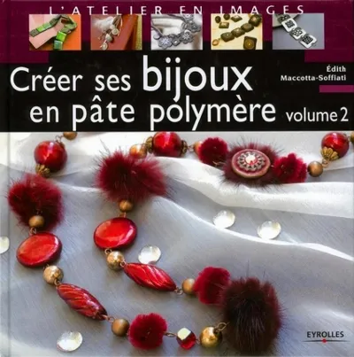 Visuel de Créer ses bijoux en pâte polymère - volume 2