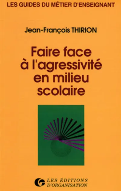 Visuel de Faire face à l'agressivité en milieu scolaire