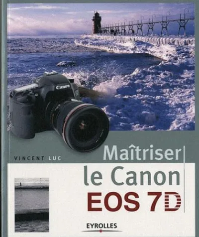 Visuel de Maîtriser le Canon EOS 7D