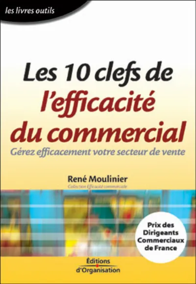 Visuel de Les 10 Clefs De L'Efficacite Du Commercial