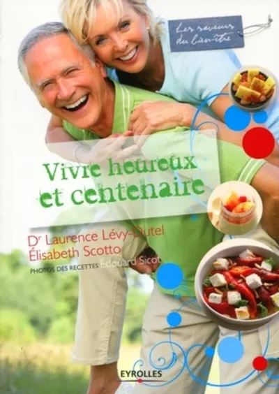 Visuel de Vivre heureux et centenaire