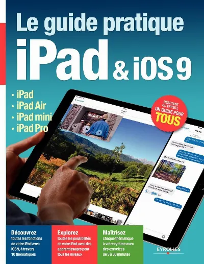 Visuel de Le guide pratique iPad et iOS9