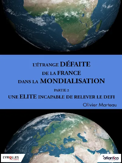 Visuel de L'étrange défaite de la France dans la mondialisation - Partie 2