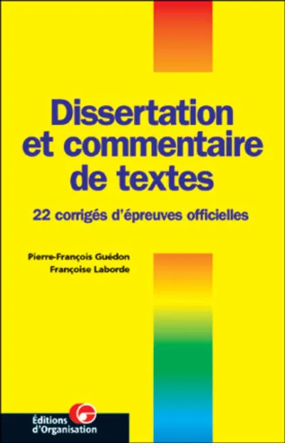 Visuel de Dissertation et commentaire de textes. 22 corriges d'epreuves officielles