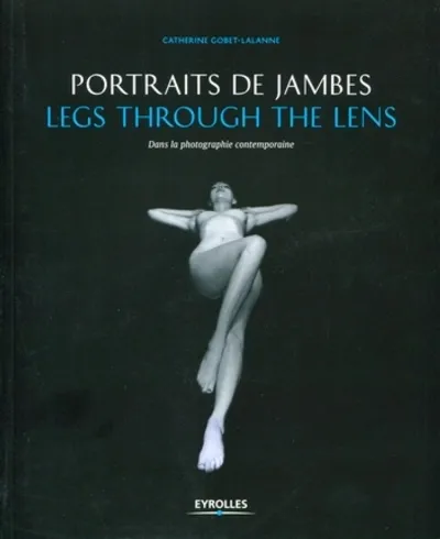 Visuel de Portraits de jambes - Legs through the lens