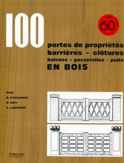 Visuel de 100 portes de propriétés, barrières, clôtures, balcons, passerelles, puits en bois