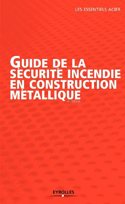 Visuel de Guide de la sécurité incendie en construction métallique