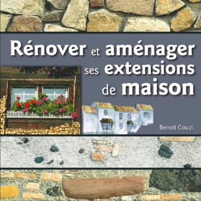 Visuel de Rénover et aménager ses extensions de maison